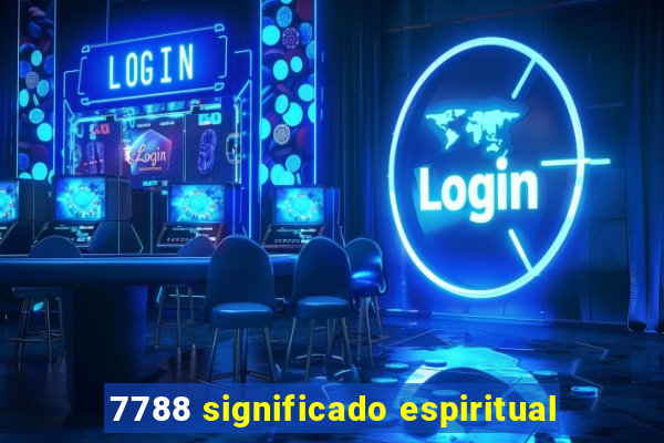 7788 significado espiritual